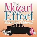 The Mozart Effect: Music For Children, Vol. 4: Mozart To Go