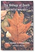 The Biology of Death: Origins of Mortality (Comstock Books)