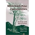 Whitebark Pine Communities: Ecology And Restoration by  Diana F. Tomback, Stephen F. Arno, and Robert E. Keane