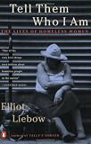 Tell Them Who I Am: The Lives of Homeless Women