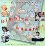 Dimpled Lunatics: The Mad World of Babyhood