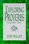 Exploring Proverbs: Proverbs 19:6-31:31 (The Exploring Series)