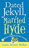 Dated Jekyll, Married Hyde: Or, Whatever Happened to Prince Charming?