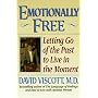 Emotionally Free : Letting Go of the Past to Live in the Moment