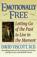 Emotionally Free : Letting Go of the Past to Live in the Moment