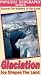 All Products : Glaciation Ice Shapes the Land (Physical Geography Series Discovery the Wonders of our earth) [VHS]