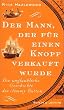 Der Mann, der f�r einen Knopf verkauft wurde. Die unglaubliche Geschichte des Jemmy Button