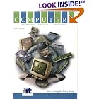 Computers: Information Technology in Perspective (9th Edition) by Larry Long and Nancy Long