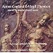 Aaron Copland and Virgil Thompson Sacred & Secular Choral Music