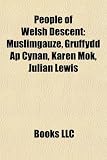 People of Welsh Descent: Muslimgauze, Gruffydd Ap Cynan, Karen Mok, Julian Lewis