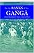 On the Banks of the Ganga: When Wastewater Meets a Sacred River