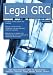 Legal GRC: High-impact Strategies - What You Need to Know: Definitions, Adoptions, Impact, Benefits, Maturity, Vendors