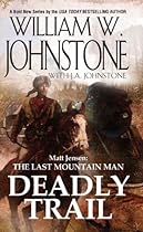 Deadly Trail (Matt Jensen/Last Mountain Man)