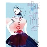 The Beautiful: Illustrations for Fashion and Styleby Anneke Krull