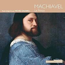 Le prince | Livre audio Auteur(s) : Nicolas Machiavel Narrateur(s) : Michel Galabru