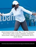 Cover of Motorboating the Big Tits of Female Athletes Like Gina Carano, Serena Williams, Malia Jones, Katarina Witt, and More by Dana Rasmussen 1241590680