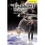 The Fishbowl Principle: Building the ark for the 21st Century