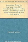 Agricultural growth in Indonesia : productivity change and policy impact since 1880