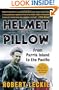 Helmet for My Pillow: From Parris Island to the Pacific