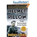 Helmet for My Pillow: From Parris Island to the Pacific: A Young Marine's Stirring Account of Combat in World War II