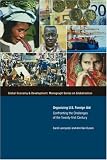 Organizing U. S. Foreign Aid: Confronting the Challenges of the 21st Century (Global Economy & Development: Monograph Series on Globalizantion)