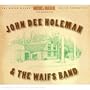 John Dee Holeman & Waifs Band (Dig)