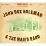 John Dee Holeman & the Waifs Band John Dee Holeman & the Waifs Band