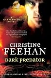 Dark Predator: The Dark Carpathian Series: Book 22 (Dark Carpathian 19)