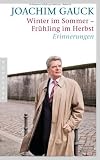 Winter im Sommer - Frühling im Herbst
