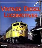 Vintage Diesel Locomotives (Enthusiast Color Series)