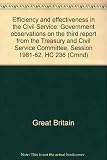Efficiency and effectiveness in the Civil Service : Government observations on the third report from the Treasury and Civil Service Committee, Session 1981-82, HC 236