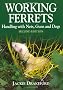 Working Ferrets 2nd Editon: Handling with Nets, Guns and Dogs