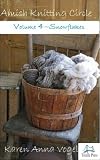 Amish Knitting Circle- Snowflakes-Volume 4