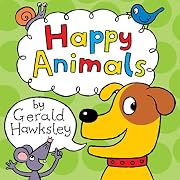 Happy Animals. A Children's Animal Picture Book