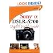 Sony Alpha DSLR-A700 Digital Field Guide