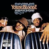 YoungBloodZ -  Drankin' Patnaz