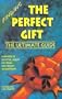 Finding the Perfect Gift: The Ultimate Guide : Hundreds of Creative, Unique Gift Ideas...and Where to Find Them!