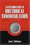 An Introduction to Rhetorical Communication (8th Edition) James C. McCroskey