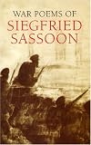 The War Poems of Siegfried Sassoon
