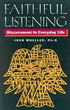 Faithful Listening: Discernment in Everyday Life
