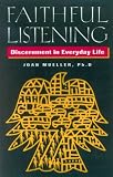 Faithful Listening: Discernment in Everyday Life