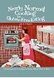 Nearly Normal Cooking For Gluten-Free Eating: A Fresh Approach to Cooking and Living Without Wheat or Gluten