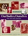 Our Bodies Ourselves For The New Century (A Touchstone book)