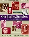 Our Bodies, Ourselves for the New Century: A Book by and for Women
