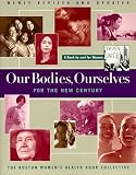 Our Bodies Ourselves For The New Century (A Touchstone book)
