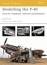 Modelling the P-40 Warhawk / Kittyhawk (Osprey Modelling 15)