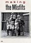 Making "The Misfits"