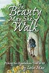 In Beauty May She Walk; Hiking the Appalachian Trail at 60
