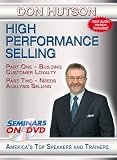 High Performance Selling - Building Customer Loyalty, Needs Analysis Selling, The Evolution of Selling, Selling Different People Differently - Sales Training DVD Video