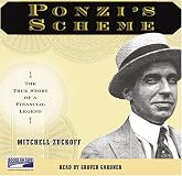 Ponzi's Scheme: The True Story of a Financial Legend